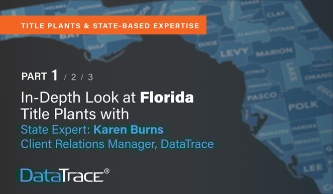 DataTrace-Florida-Title-Plant-Blog-Series-Part1-feature-240905@2x