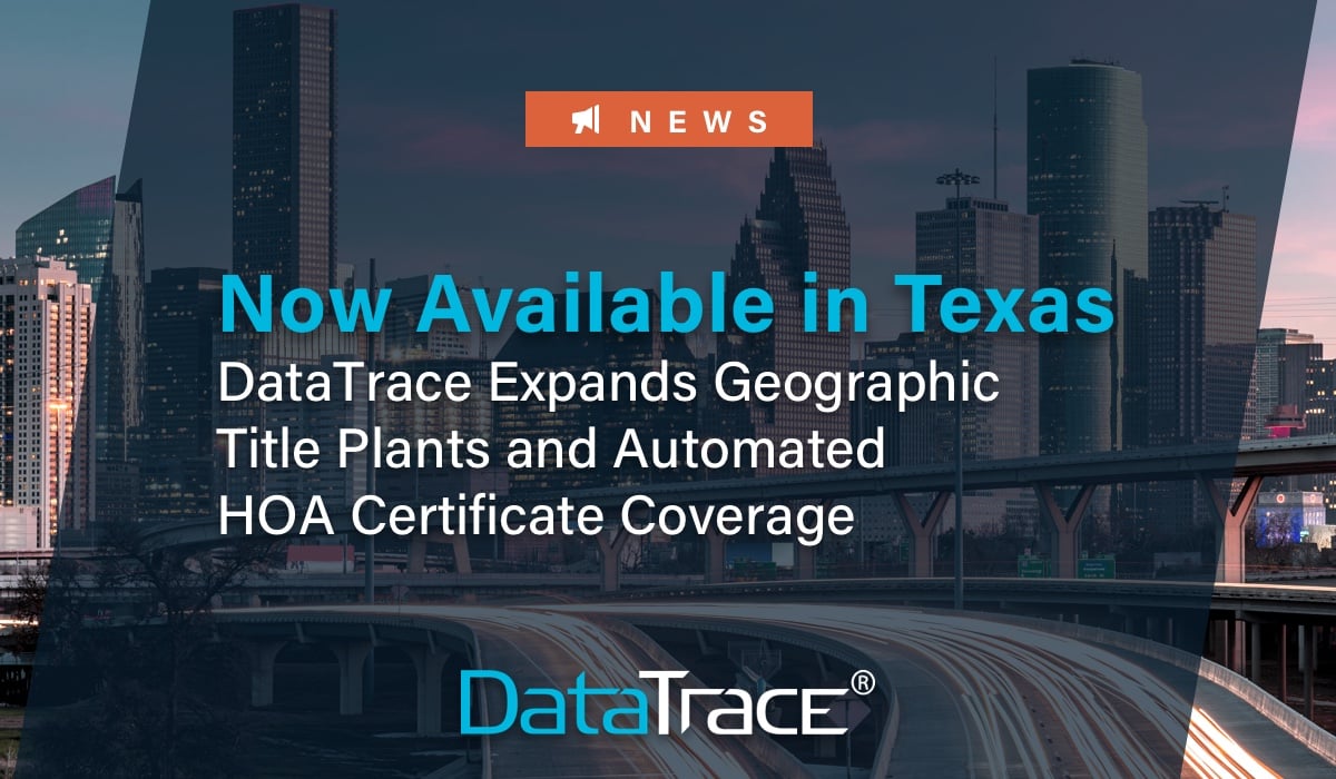 DataTrace Expands Title Plant Footprint and Automated HOA Certificate