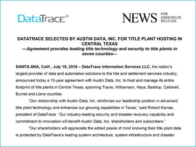 DATATRACE SELECTED BY AUSTIN DATA, INC. FOR TITLE PLANT HOSTING IN CENTRAL TEXAS