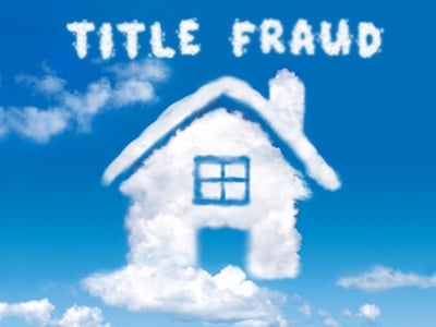 CLOUDY WITH A CHANCE
                        OF TITLE FRAUD